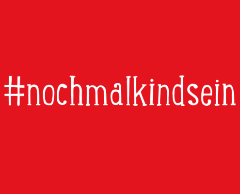 #nochmalkindsein